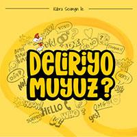 Deliriyo muyuz
